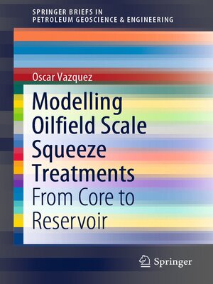 cover image of Modelling Oilfield Scale Squeeze Treatments